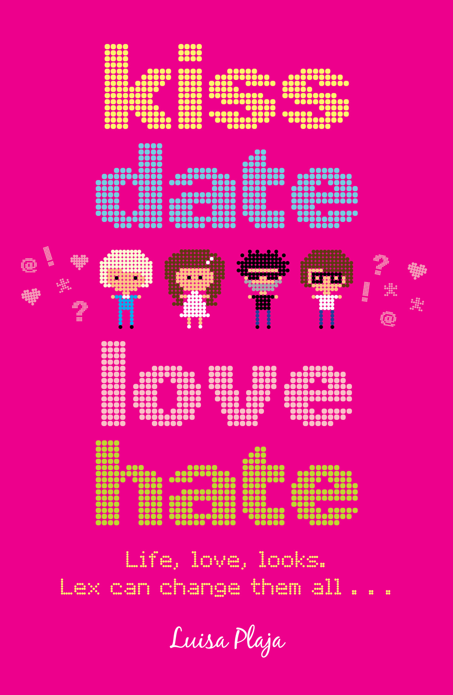 Kiss Date Love Hate by Luisa Plaja